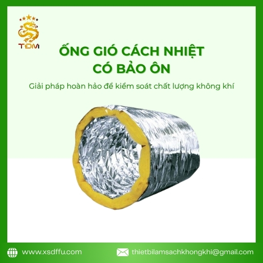 Ống Gió Cách Nhiệt Có Bảo Ôn