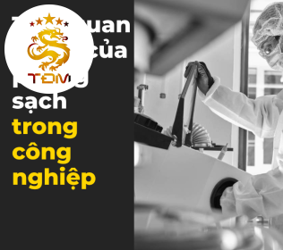 Tiêu chuẩn phòng sạch và Tầm quan trọng của phòng sạch trong công nghiệp