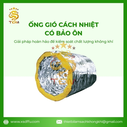 Ống Gió Cách Nhiệt Có Bảo Ôn