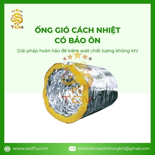 Ống Gió Cách Nhiệt Có Bảo Ôn